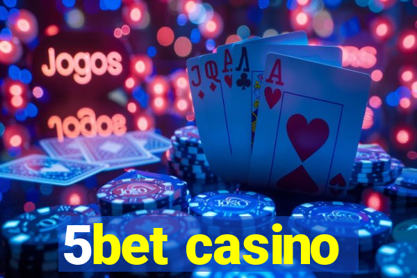 5bet casino